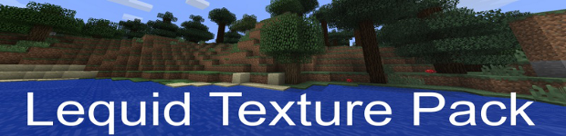 Текстур [128x] Lequid Texture Pack Beta v1.0  для Minecraft