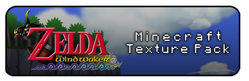 Текстур [16x, 32x, 64x, 128x][1.0.0] - Wind Waker ★:*｡ - We're Back! для Minecraft
